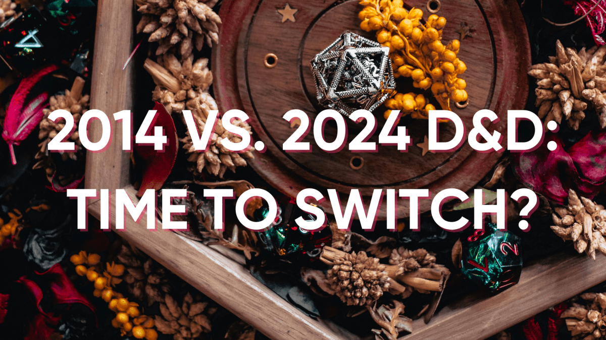 2014 vs 2024 D&D: Should You Make the Switch? - Roll With Advantage