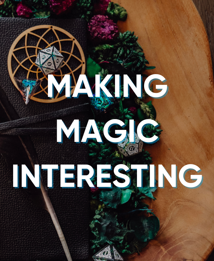 Unleashing the Magic: Making Spells Interesting