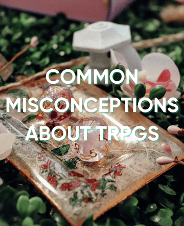 Common Misconceptions About TRPGs: Misunderstandings and Myths - Roll With Advantage