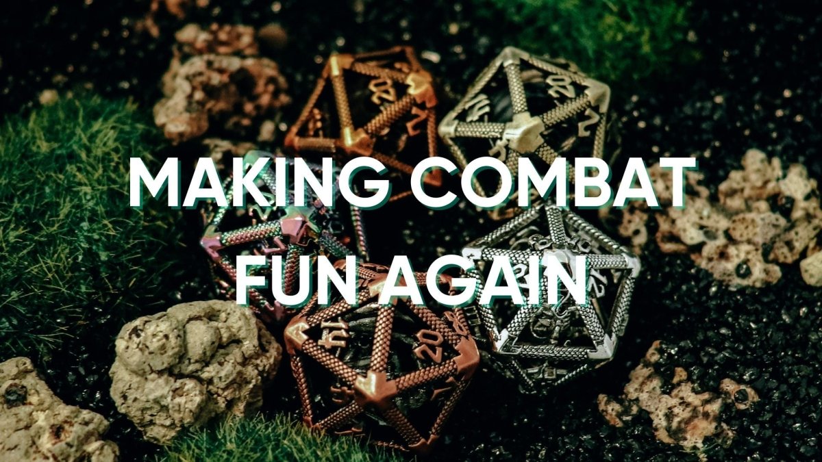 Making Combat Fun Again - Roll With Advantage