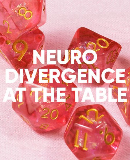 Neurodivergence in Table Top Gaming - Roll With Advantage