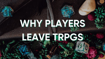 Why Players Leave TRPGs (And How to Keep Them) - Roll With Advantage